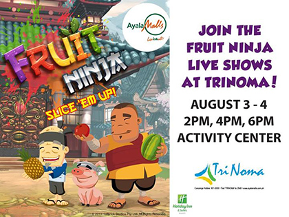 Fruit Ninja Live Shows at Trinoma 2013