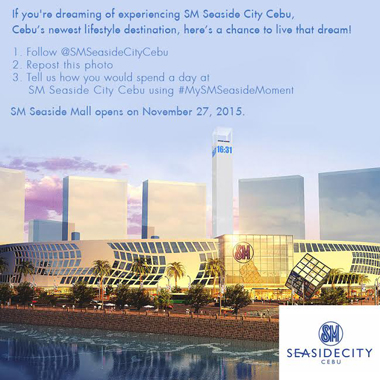 Live the Dream and Win a Trip for 2 to SM Seaside City Cebu